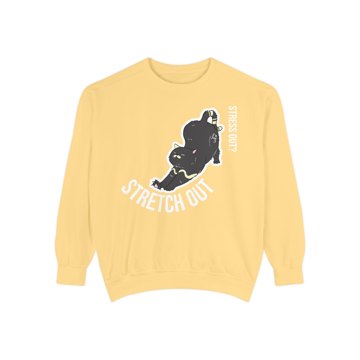 Stress Out? Stretch Out Sweatshirt | Unisex Garment-Dyed Sweatshirt