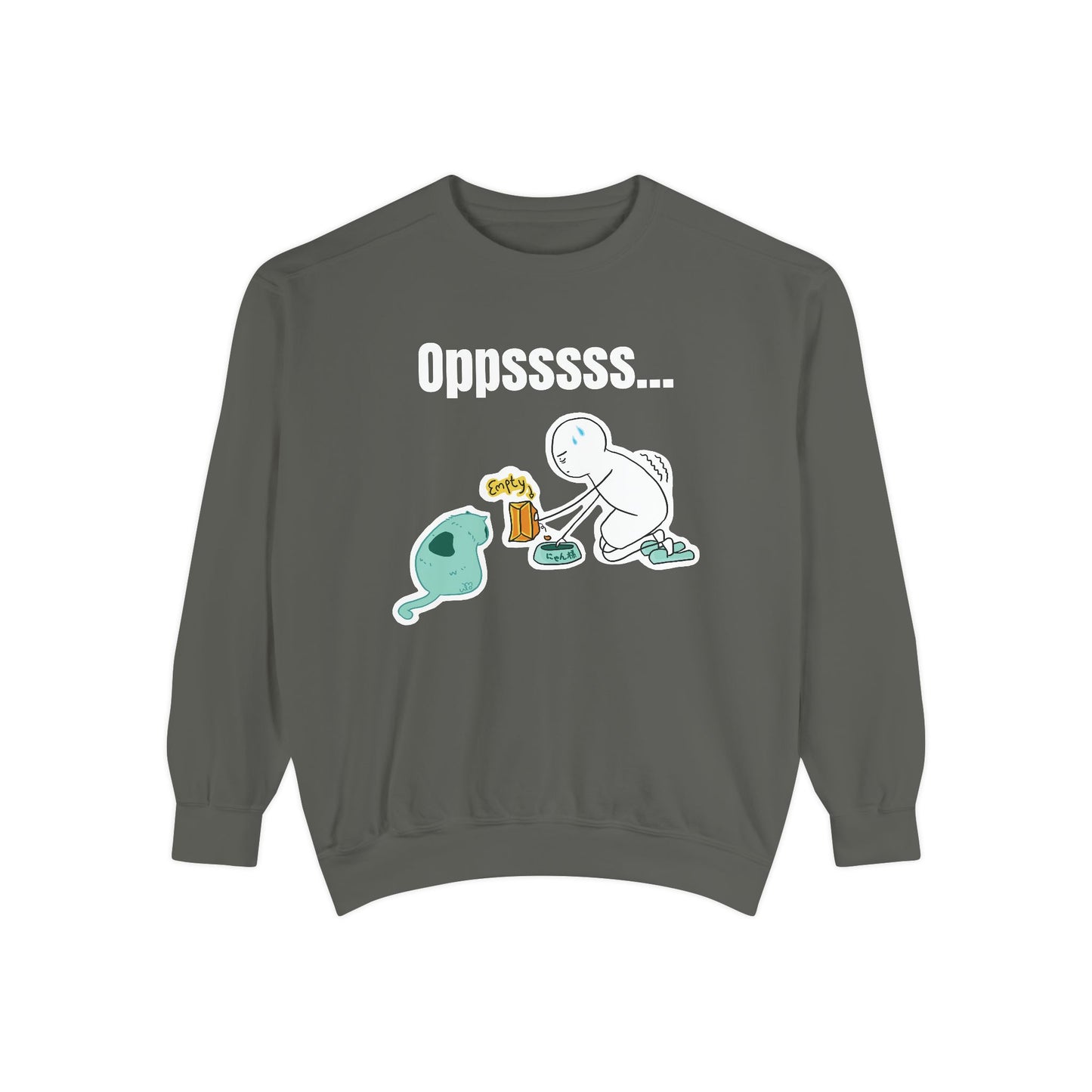 Oppsssss... Da Audacity!!? Sweatshirt | Unisex Garment-Dyed Sweatshirt
