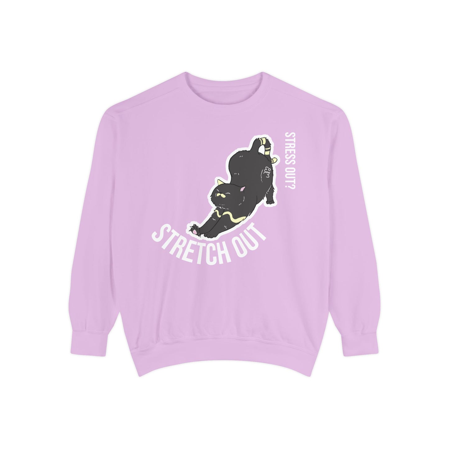 Stress Out? Stretch Out Sweatshirt | Unisex Garment-Dyed Sweatshirt