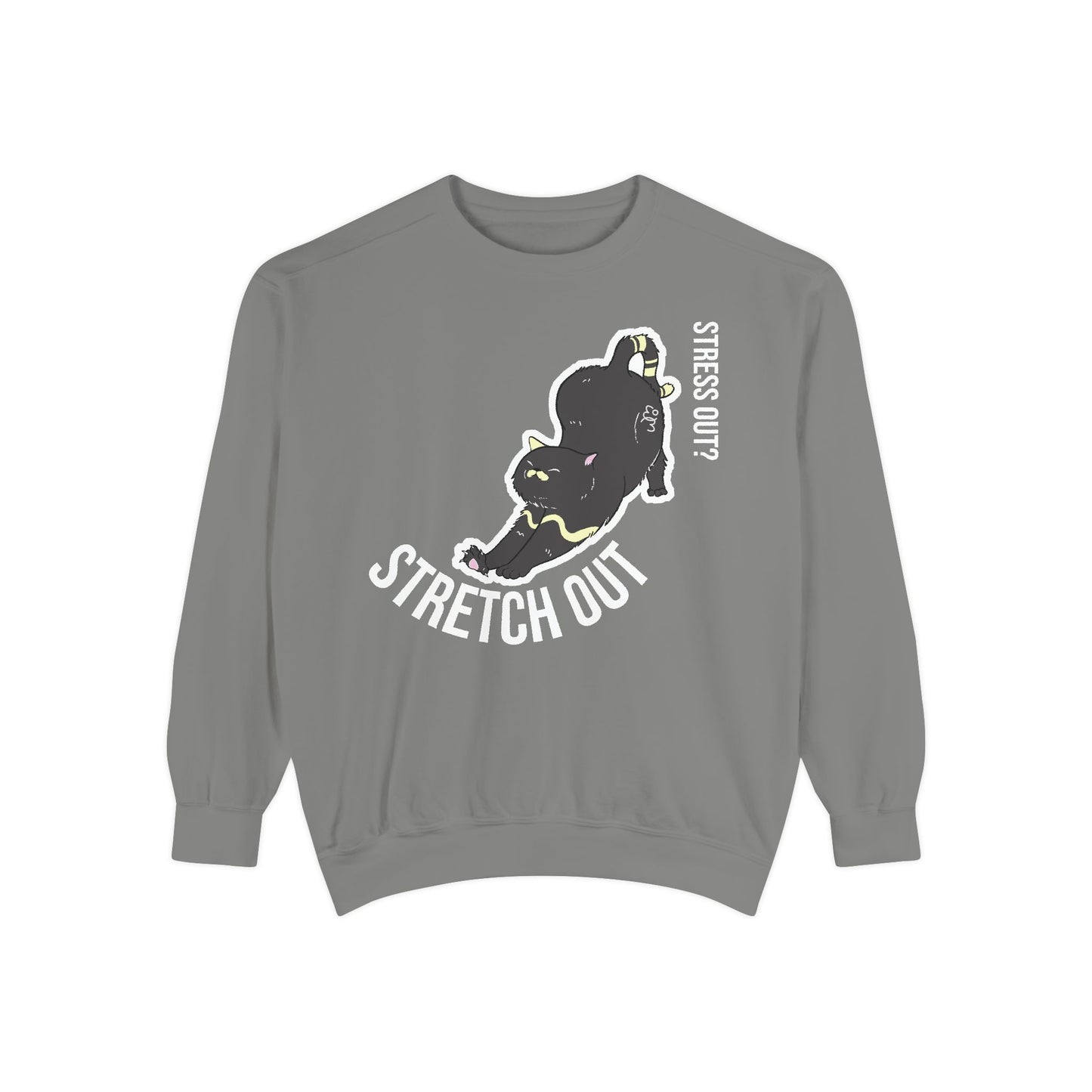 Stress Out? Stretch Out Sweatshirt | Unisex Garment-Dyed Sweatshirt