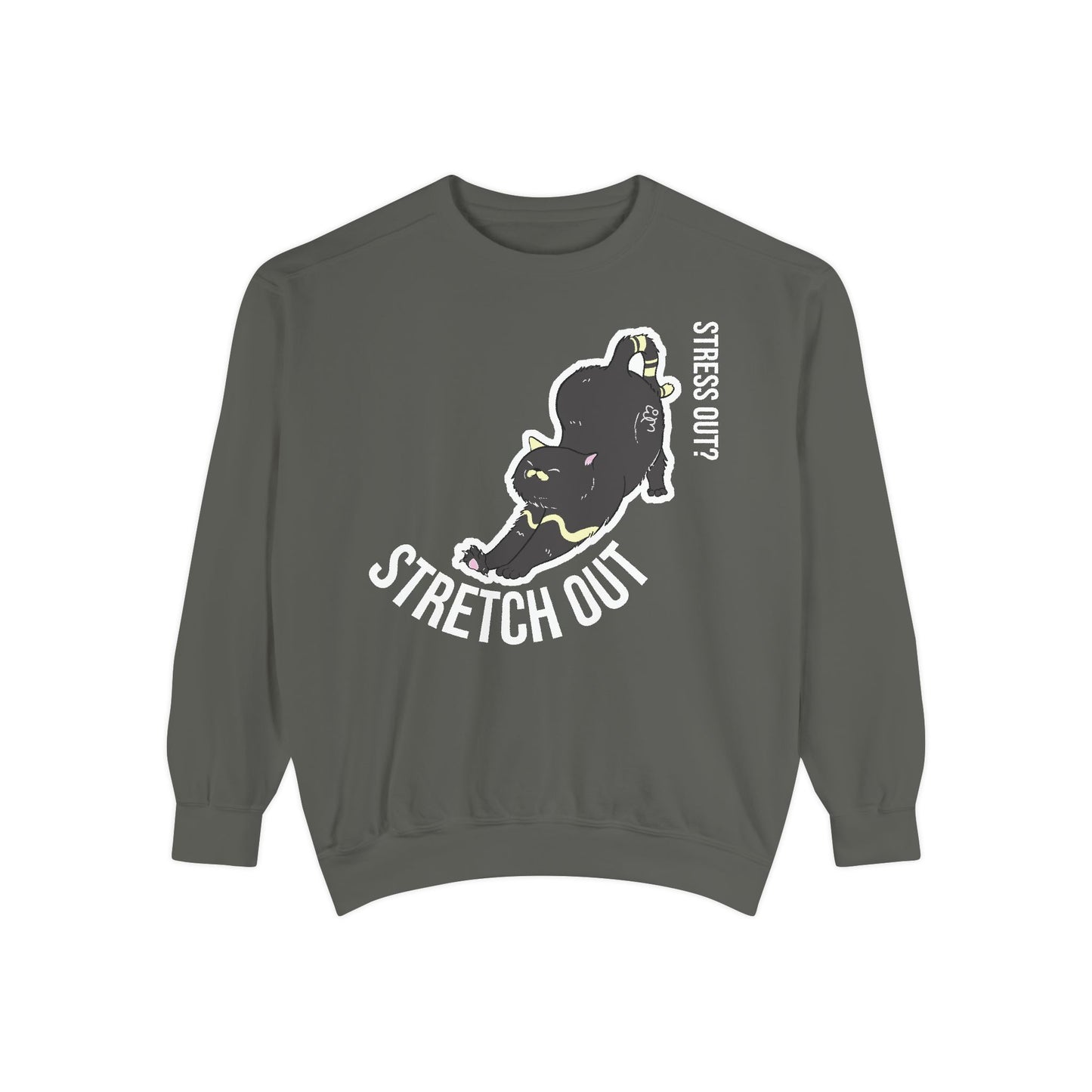 Stress Out? Stretch Out Sweatshirt | Unisex Garment-Dyed Sweatshirt