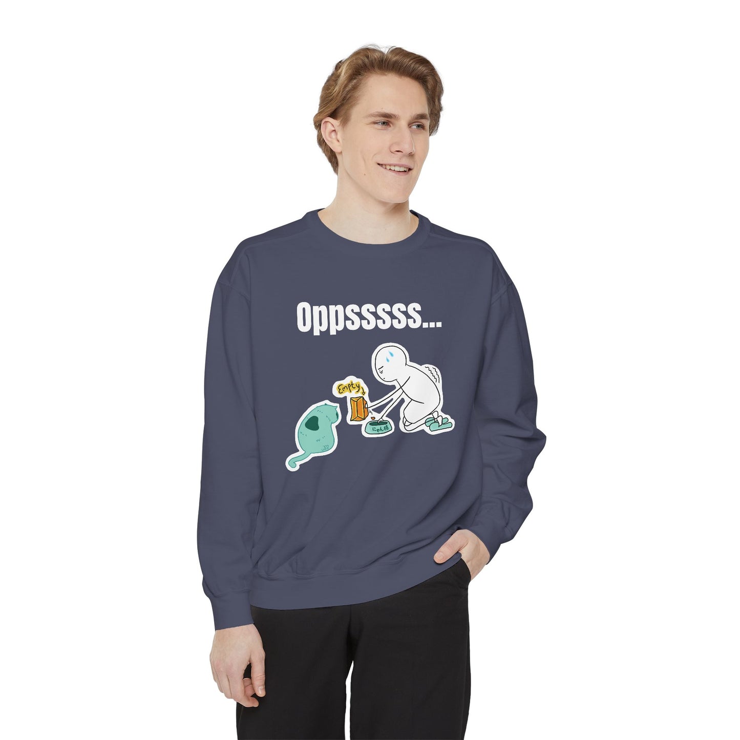 Oppsssss... Da Audacity!!? Sweatshirt | Unisex Garment-Dyed Sweatshirt
