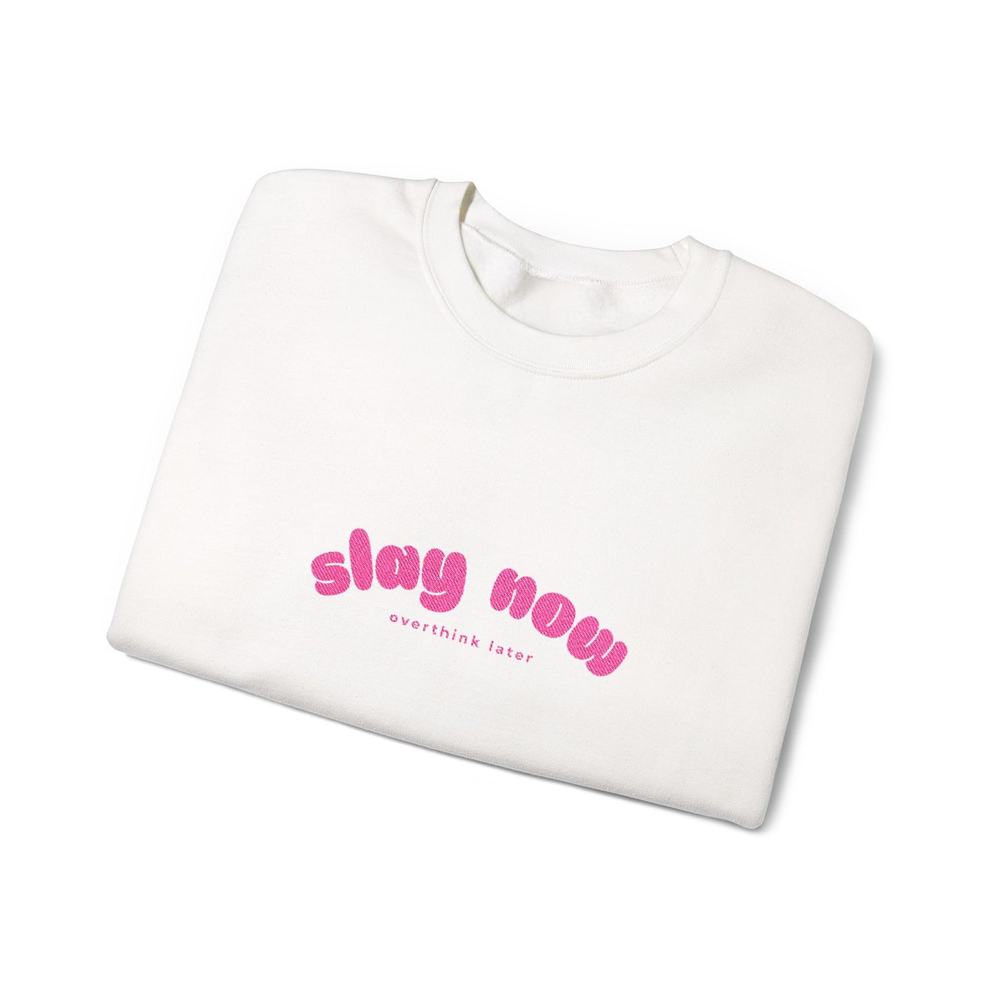 Slay Now Overthink Later | Unisex Heavy Blend™ Sweatshirt