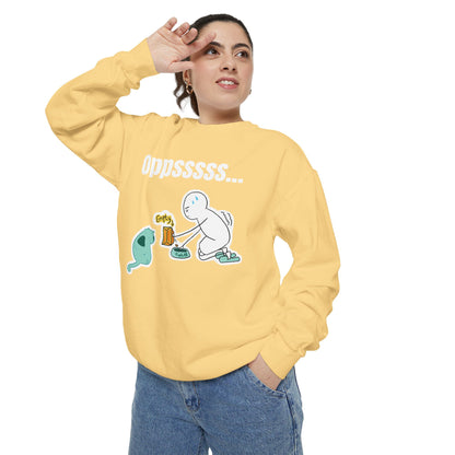 Oppsssss... Da Audacity!!? Sweatshirt | Unisex Garment-Dyed Sweatshirt