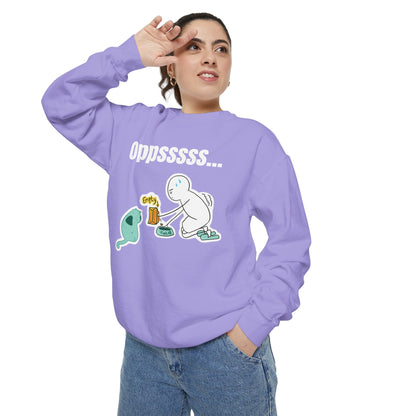 Oppsssss... Da Audacity!!? Sweatshirt | Unisex Garment-Dyed Sweatshirt