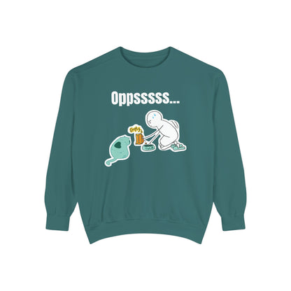 Oppsssss... Da Audacity!!? Sweatshirt | Unisex Garment-Dyed Sweatshirt