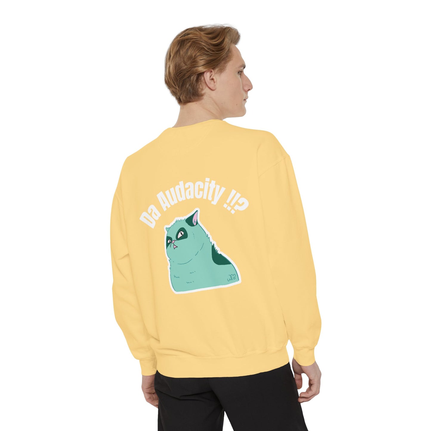 Oppsssss... Da Audacity!!? Sweatshirt | Unisex Garment-Dyed Sweatshirt