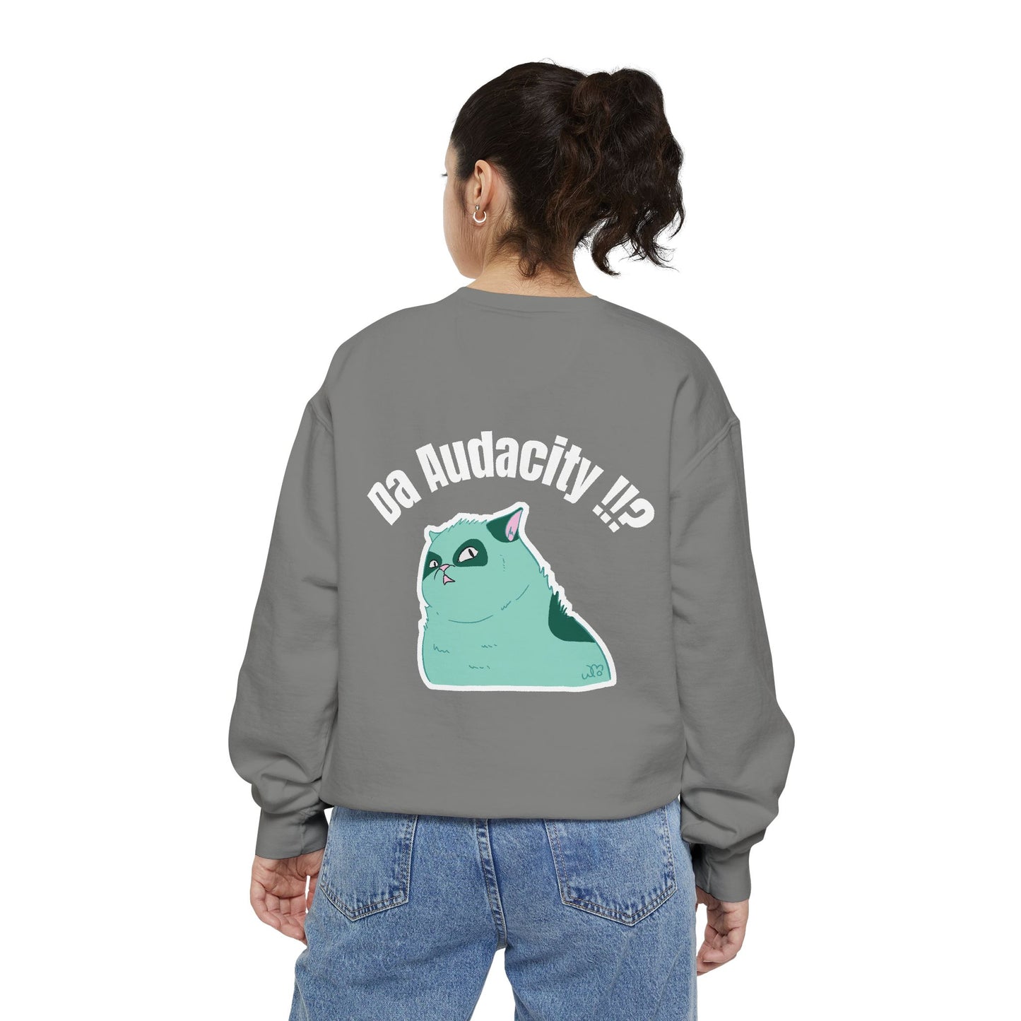 Oppsssss... Da Audacity!!? Sweatshirt | Unisex Garment-Dyed Sweatshirt
