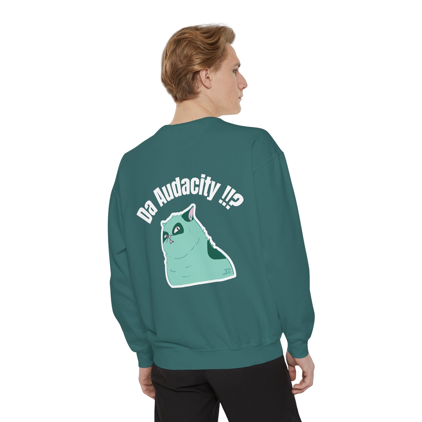 Oppsssss... Da Audacity!!? Sweatshirt | Unisex Garment-Dyed Sweatshirt