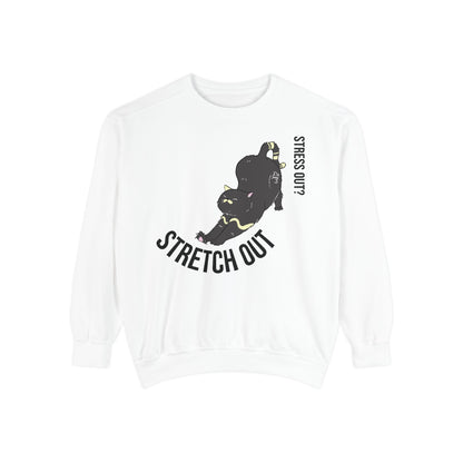 Stress Out? Stretch Out Sweatshirt | Unisex Garment-Dyed Sweatshirt