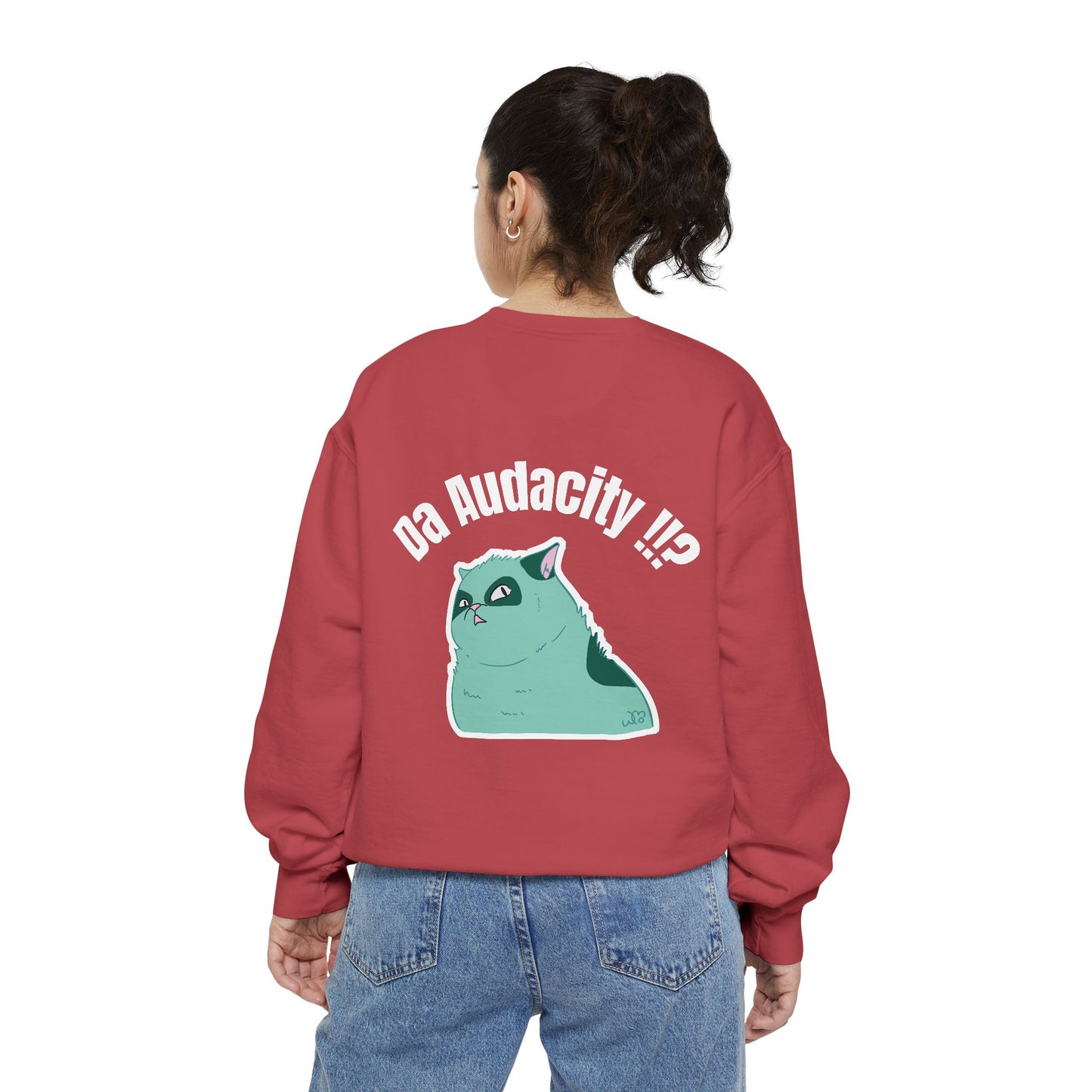 Oppsssss... Da Audacity!!? Sweatshirt | Unisex Garment-Dyed Sweatshirt