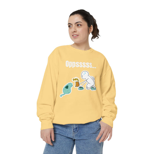Oppsssss... Da Audacity!!? Sweatshirt | Unisex Garment-Dyed Sweatshirt