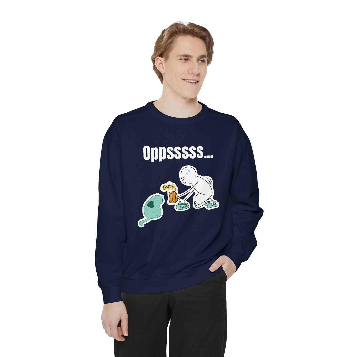 Oppsssss... Da Audacity!!? Sweatshirt | Unisex Garment-Dyed Sweatshirt