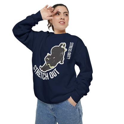 Stress Out? Stretch Out Sweatshirt | Unisex Garment-Dyed Sweatshirt