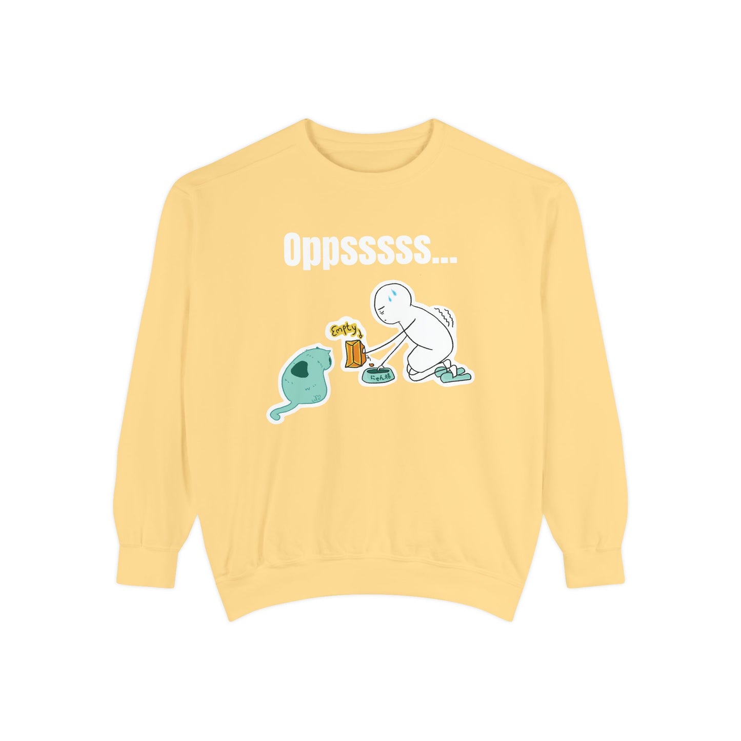 Oppsssss... Da Audacity!!? Sweatshirt | Unisex Garment-Dyed Sweatshirt
