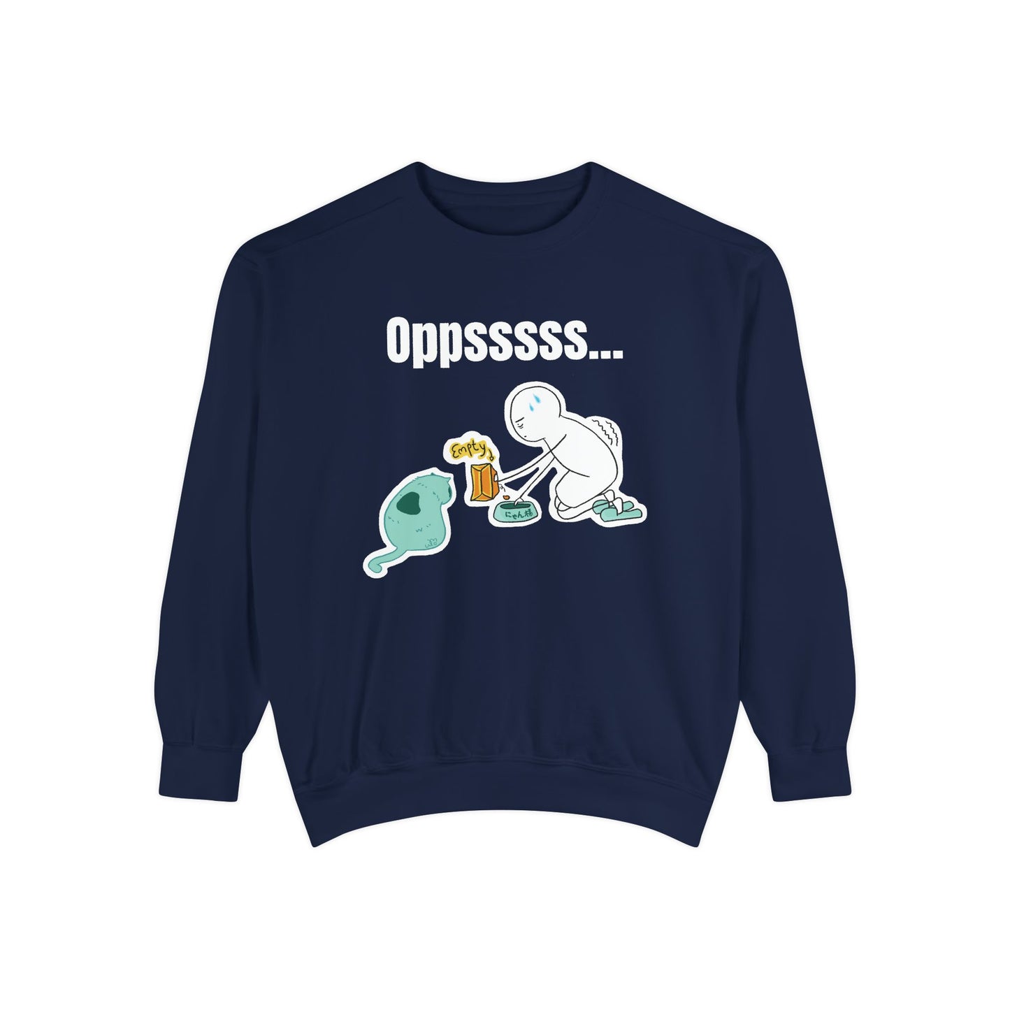 Oppsssss... Da Audacity!!? Sweatshirt | Unisex Garment-Dyed Sweatshirt
