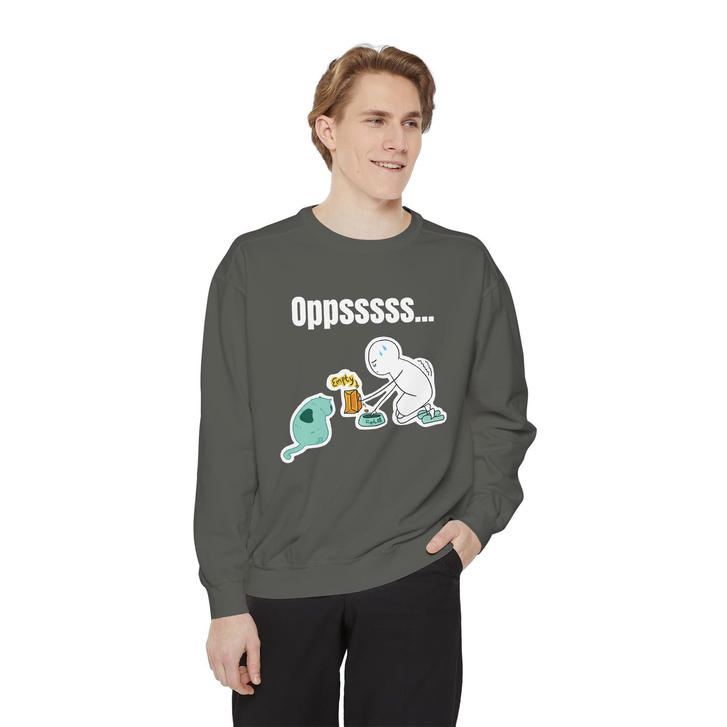 Oppsssss... Da Audacity!!? Sweatshirt | Unisex Garment-Dyed Sweatshirt