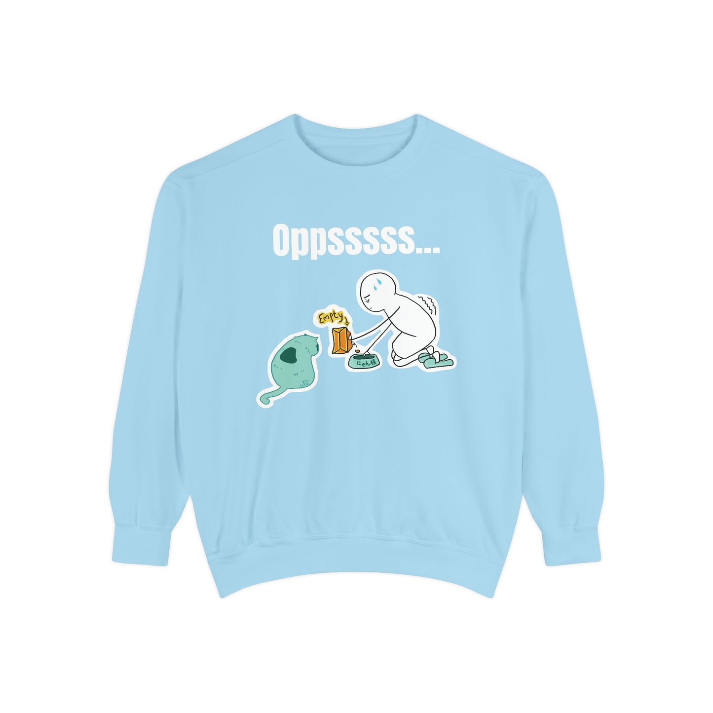 Oppsssss... Da Audacity!!? Sweatshirt | Unisex Garment-Dyed Sweatshirt