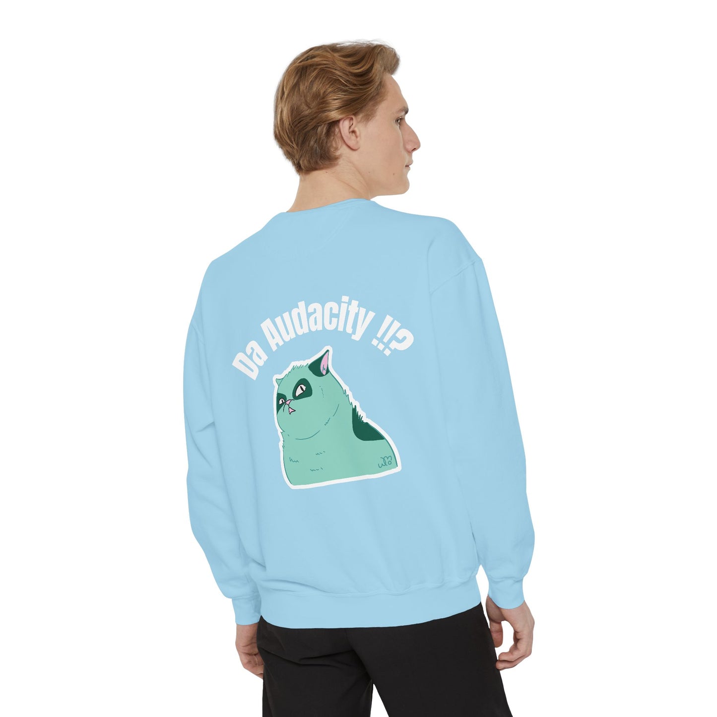 Oppsssss... Da Audacity!!? Sweatshirt | Unisex Garment-Dyed Sweatshirt