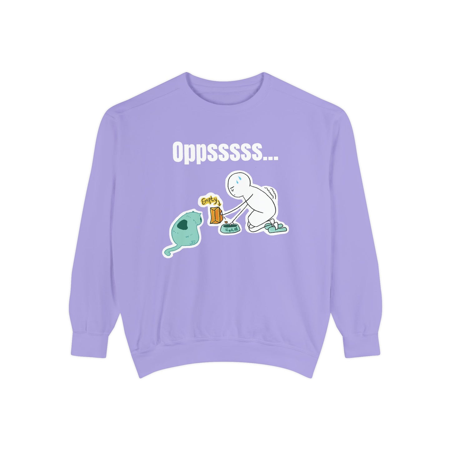 Oppsssss... Da Audacity!!? Sweatshirt | Unisex Garment-Dyed Sweatshirt
