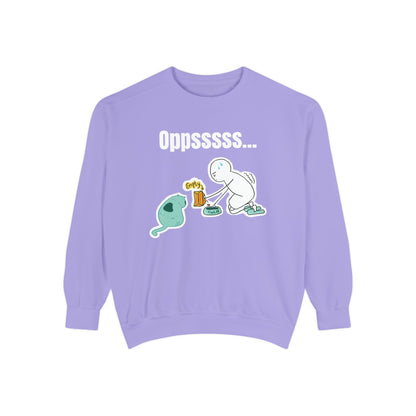 Oppsssss... Da Audacity!!? Sweatshirt | Unisex Garment-Dyed Sweatshirt