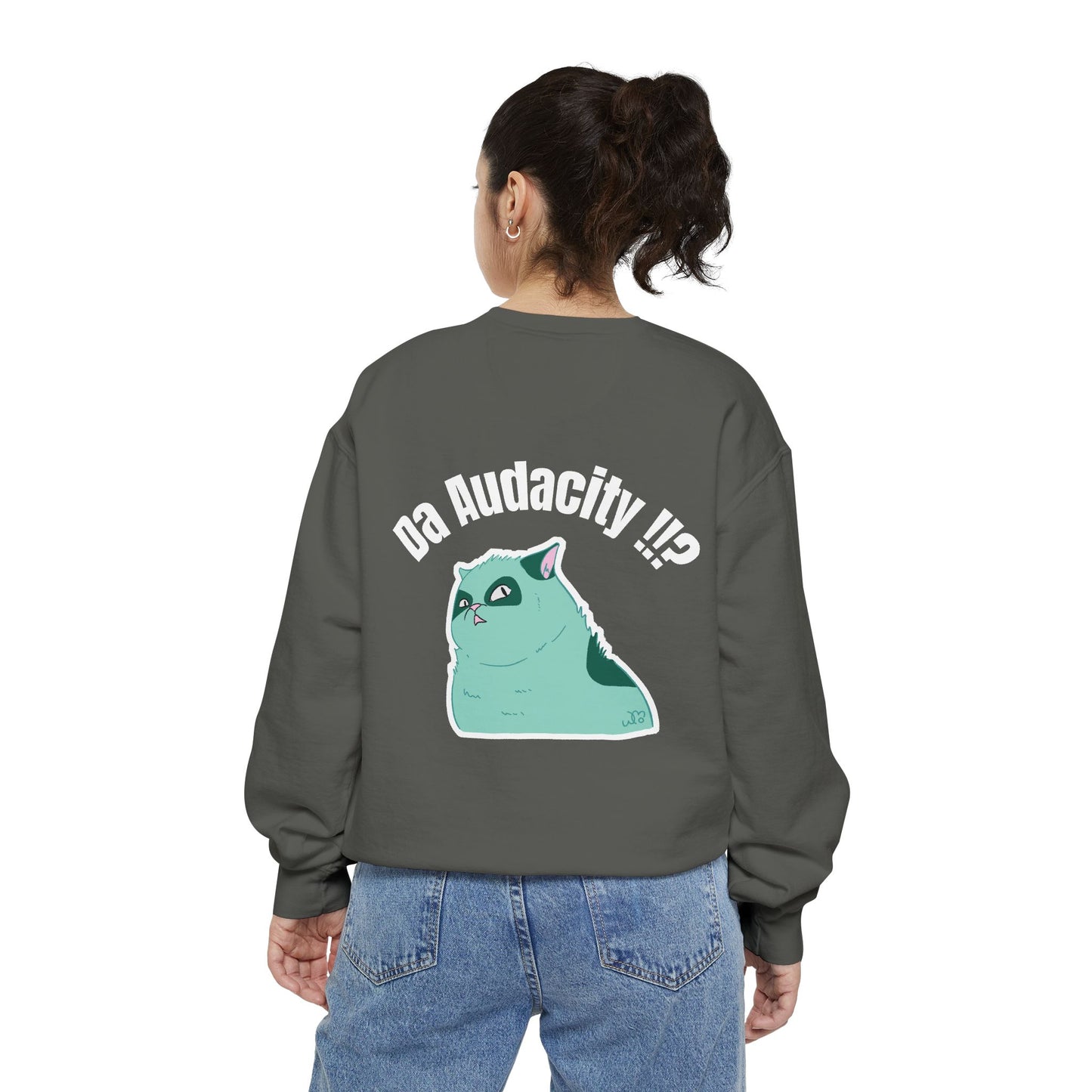 Oppsssss... Da Audacity!!? Sweatshirt | Unisex Garment-Dyed Sweatshirt