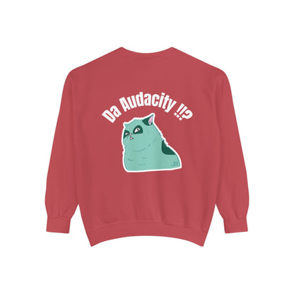 Oppsssss... Da Audacity!!? Sweatshirt | Unisex Garment-Dyed Sweatshirt