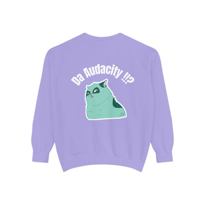 Oppsssss... Da Audacity!!? Sweatshirt | Unisex Garment-Dyed Sweatshirt