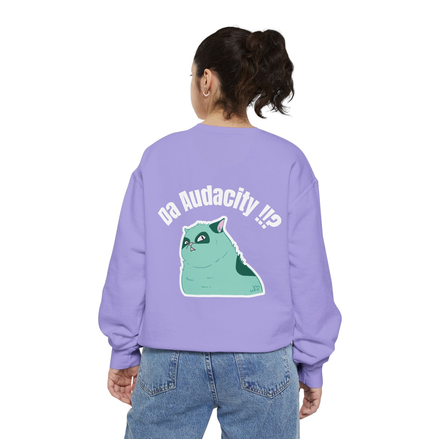 Oppsssss... Da Audacity!!? Sweatshirt | Unisex Garment-Dyed Sweatshirt