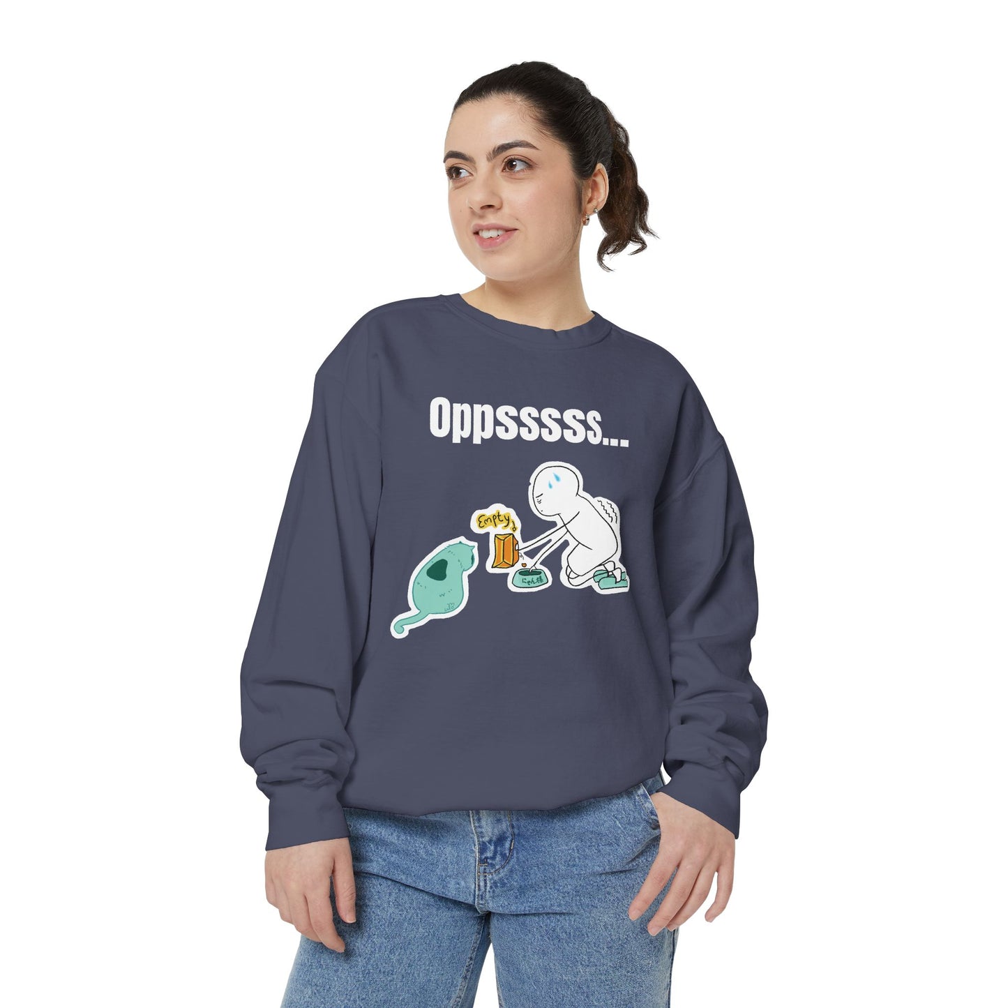 Oppsssss... Da Audacity!!? Sweatshirt | Unisex Garment-Dyed Sweatshirt