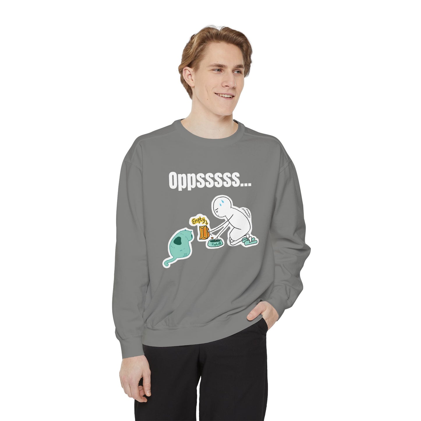 Oppsssss... Da Audacity!!? Sweatshirt | Unisex Garment-Dyed Sweatshirt